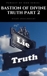 Bastion of Divine Truth Part Two