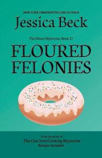 Floured Felonies