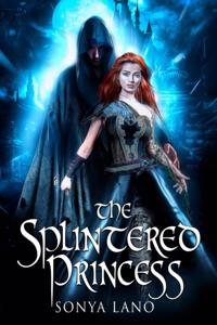 Splintered Princess