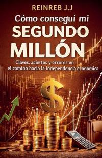 Cómo conseguí mi segundo millón
