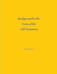 Backgrounds to the Text of the Old Testament