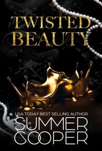 Twisted Beauty: A Billionaire Bully Dark Romance