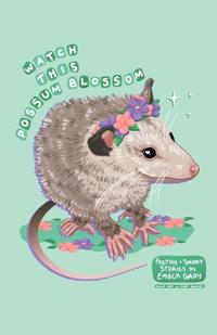 Bokomslag for "Watch This Possum Blossom"