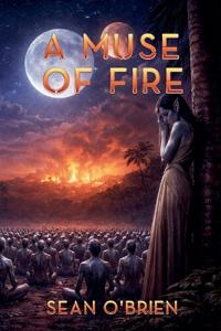 A Muse of Fire