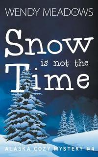 Snow is not the Time