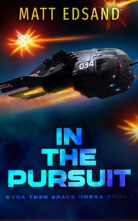 In the Pursuit: Kyda Tren Space Opera