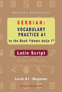 Serbian: Vocabulary Practice A1 to the Book &quote;Idemo dalje 1&quote; - Latin Script
