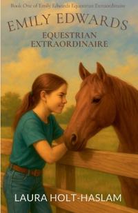 Emily Edwards Equestrian Extraordinaire