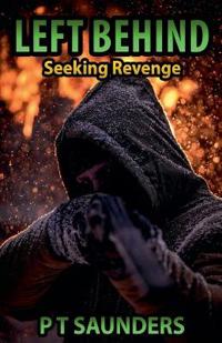 Left Behind. Seeking Revenge