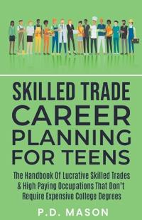 Skilled Trade Career Planning For Teens