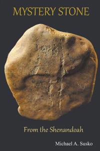 Mystery Stone from the Shenandoah