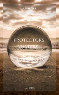 Protectors, Yuaters, and Regressors