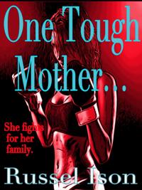 One Tough Mother...