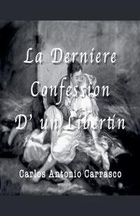 La Derniére Confession D' un Libertin