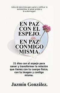 En paz con el espejo. En paz conmigo misma