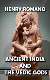 Ancient India and the Vedic Gods