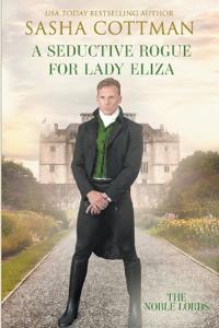 A Seductive Rogue for Lady Eliza