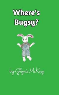 Where's Bugsy?