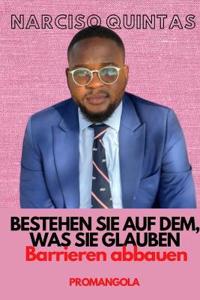 Bokomslag för "BESTEHEN SIE AUF DEM, WAS SIE GLAUBEN - Narciso Quintas"