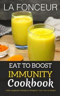 Bokomslag for "Eat to Boost Immunity Cookbook (BnW Print)"