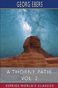 A Thorny Path, Vol. 2 (Esprios Classics)