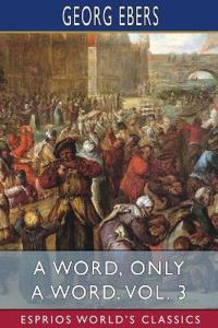 A Word, Only a Word, Vol. 3 (Esprios Classics)