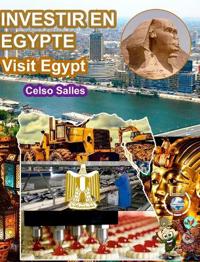 INVESTIR EN ÉGYPTE - Visit Egypt - Celso Salles