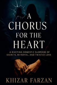 A Chorus for the Heart