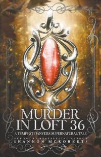 Murder in Loft 36
