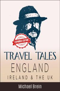 Travel Tales: England, Ireland & The UK