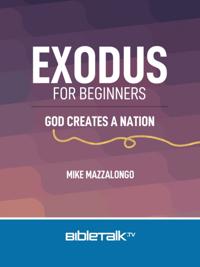 Exodus for Beginners: God Creates a Nation