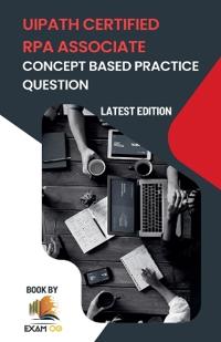 Concept Based Practice Questions for UiPath RPA Associate Certification Latest Edition 2026