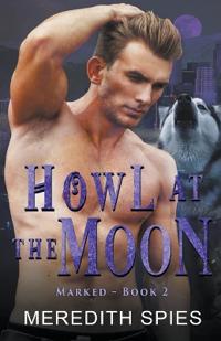 Bokomslag för "Howl at the Moon (Marked Book 2)"
