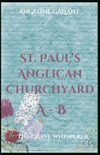 St. Paul's Anglican Churchyard A-B