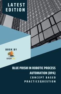 Concept Based Practice Question for Blue Prism in Robotic Process Automation (RPA) 2026