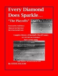 Every Diamond Does Sparkle - &quote;The Playoffs&quote; {Part I - 1946-1999}