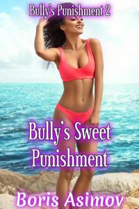 Bully's Sweet Punishment