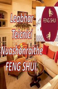 Leabhar Teicnící Nuashonraithe Feng Shui.