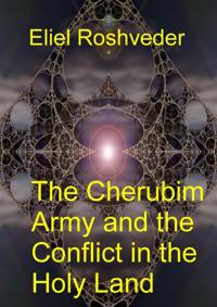 Cherubim Army and the Conflict in the Holy Land