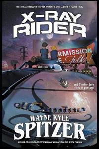 X-Ray Rider and 7 Other Dark Rites of Passage