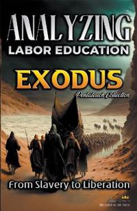 Bokomslag for "Analyzing the Teaching of Labor in Exodus"