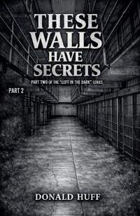 These Walls Have Secrets