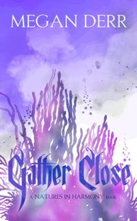 Gather Close