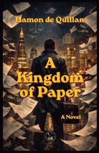 A Kingdom of Paper