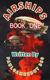 Airships Book One