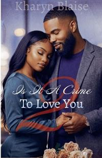 Is it A Crime To Love You 2