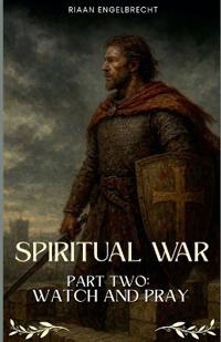 Spiritual War Part Two