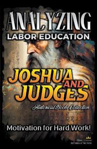 Analyzing Labor Education in Joshua and Judges