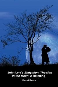 John Lyly's Endymion, The Man in the Moon