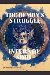 The Demon's Struggle for His Infernal Soul